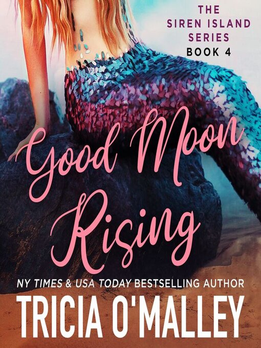 Title details for Good Moon Rising by Tricia O'Malley - Available